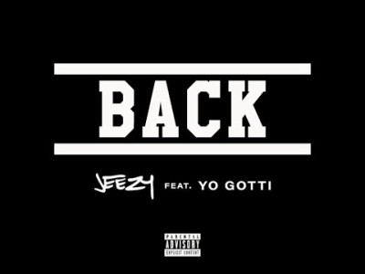 Jeezy Feat. Yo Gotti - Back -- uncutmagazine.net